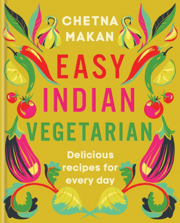 Knjiga Easy Indian Vegetarian Chetna Makan