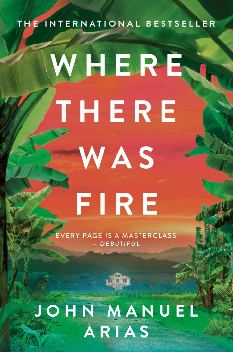 Книга Where There Was Fire John Manuel Arias