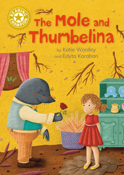 Libro Reading Champion: The Mole and Thumbelina Katie Woolley