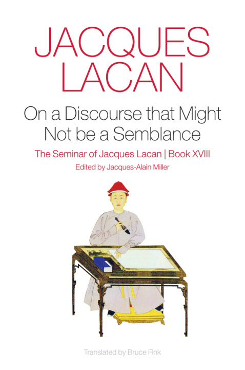 Carte On a Discourse that Might Not be a Semblance Jacques Lacan