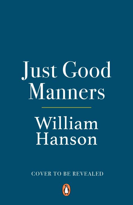 Книга Just Good Manners William Hanson