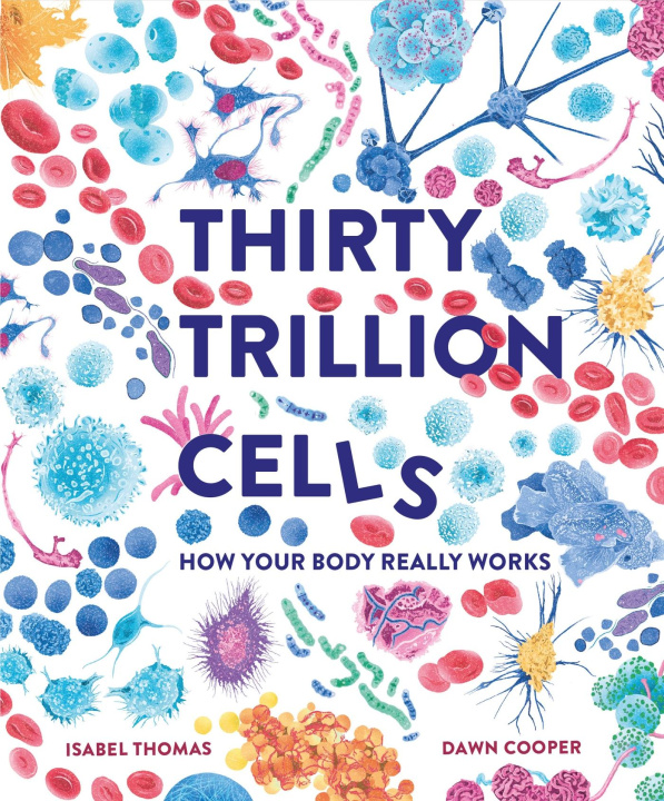 Knjiga Thirty Trillion Cells Isabel Thomas