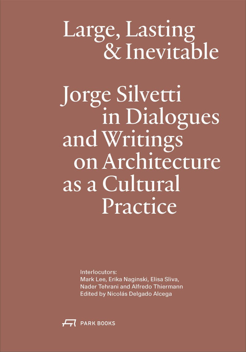 Knjiga Massive, Lasting & Inevitable Jorge Silvetti