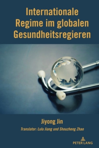 Kniha Internationale Regime im globalen Gesundheitsregieren Jiyong Jin