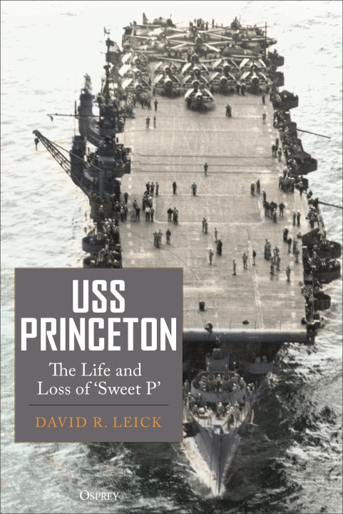 Carte USS PRINCETON THE LIFE & LOSS OF SWEET P LEICK DAVID R