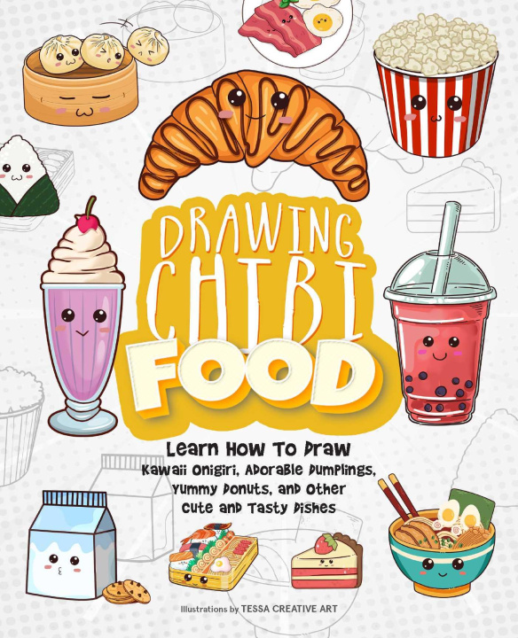 Kniha DRAWING CHIBI FOOD TESSA CREATIVE ART