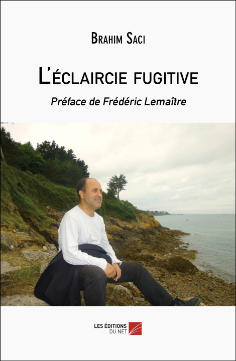 Knjiga L'éclaircie fugitive Brahim Saci