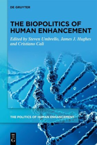 Kniha The Biopolitics of Human Enhancement Steven Umbrello