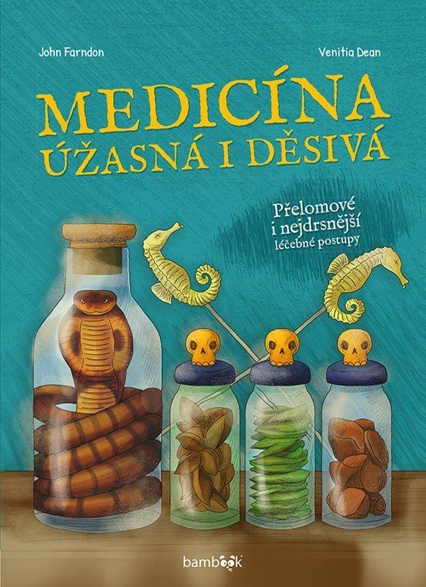 Книга Medicína úžasná i děsivá John Farndon