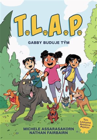 Kniha T.L.A.P. 1 - Gabby buduje tým Nathan Fairbairn
