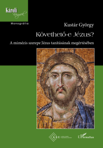 Knjiga Követhető-e Jézus? Kustár György