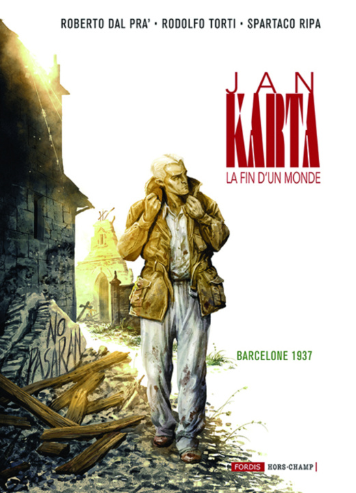 Kniha JAN KARTA, LA FIN D'UN MONDE 4 : BARCELONE 1937 DAL PRA' ROBERO