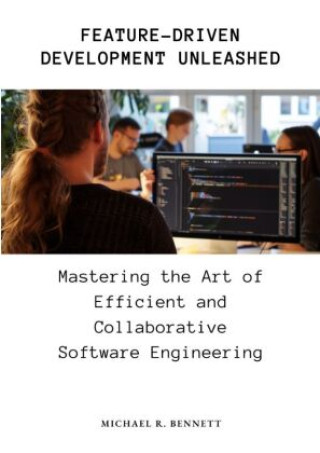 Book Feature-Driven Development Unleashed Michael R. Bennett