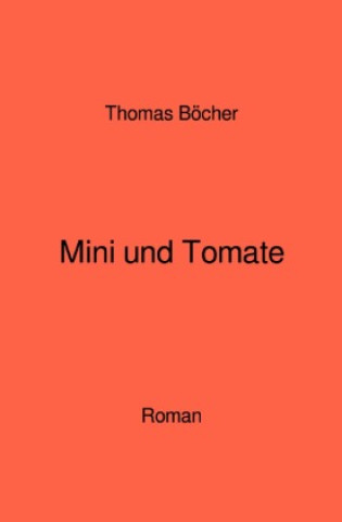 Knjiga Mini und Tomate Thomas Böcher