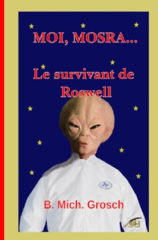 Knjiga Moi, Mosra... Bernd Michael Grosch