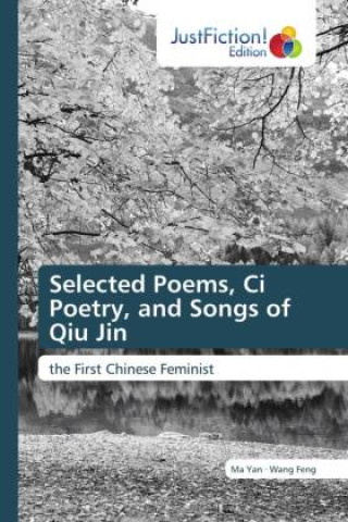 Kniha Selected Poems, Ci Poetry, and Songs of Qiu Jin Ma Yan