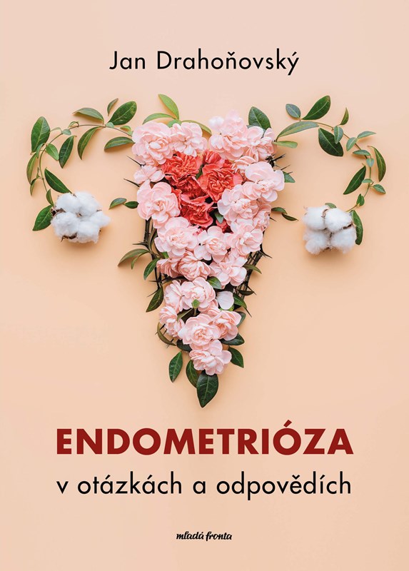 Kniha Endometrióza v otázkách a odpovědích Jan Drahoňovský