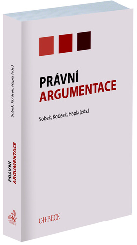 Knjiga Právní argumentace Tomáš Sobek; Josef Kotásek; Martin Hapla