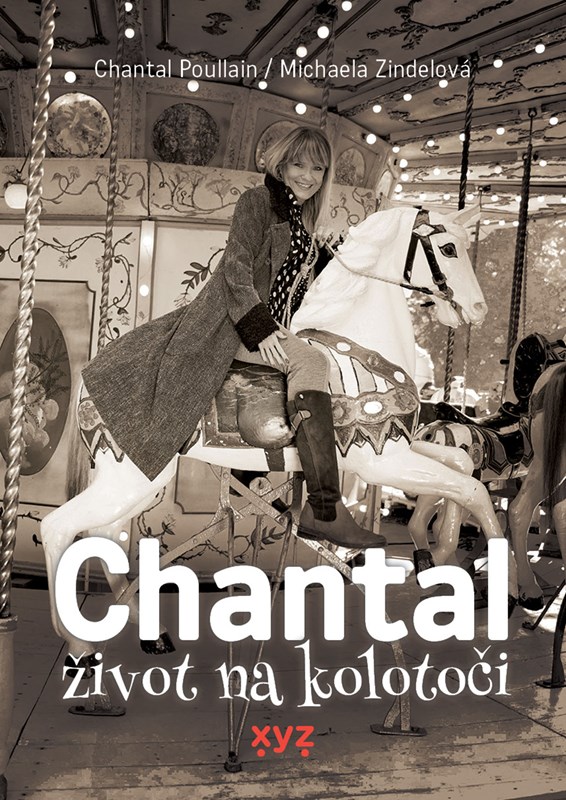Книга Chantal: život na kolotoči Michaela Zindelová