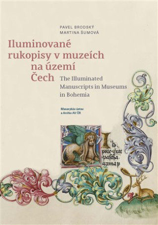 Βιβλίο Iluminované rukopisy v muzeích na území Čech Pavel Brodský