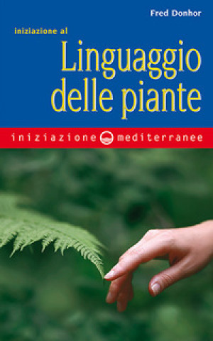 Kniha Iniziazione al linguaggio delle piante Fred Donhor