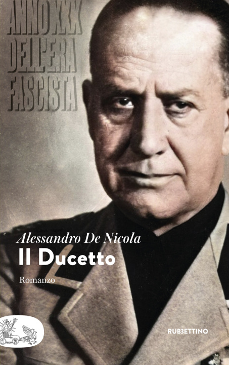 Kniha Ducetto. Anno XXX dell'era fascista Alessandro De Nicola