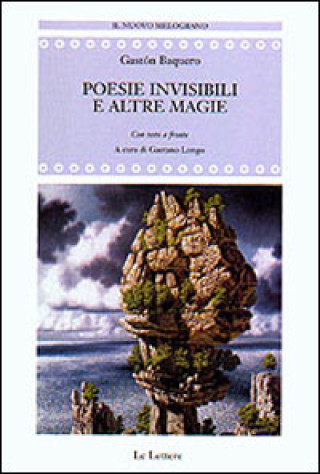 Kniha Poesie invisibili e altre magie. Antologia poetica. Testo spagnolo a fronte Gaston Baquero