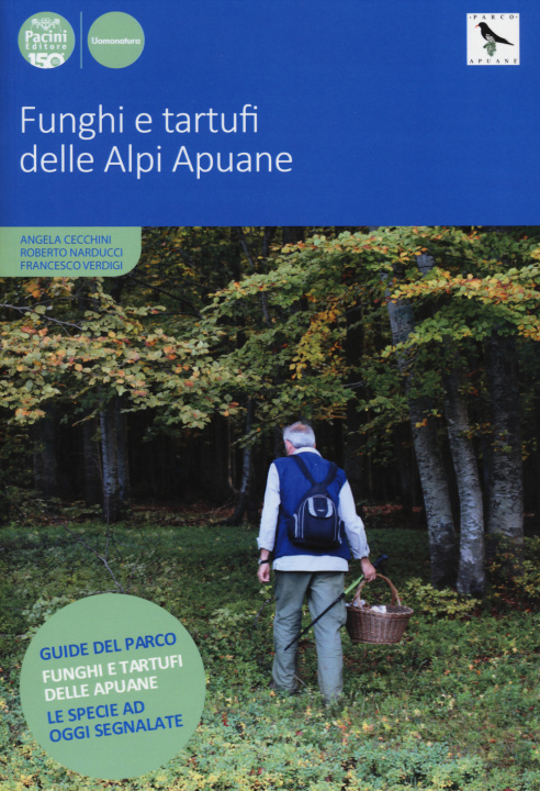 Könyv Funghi e tartufi delle Alpi Apuane Angela Cecchini