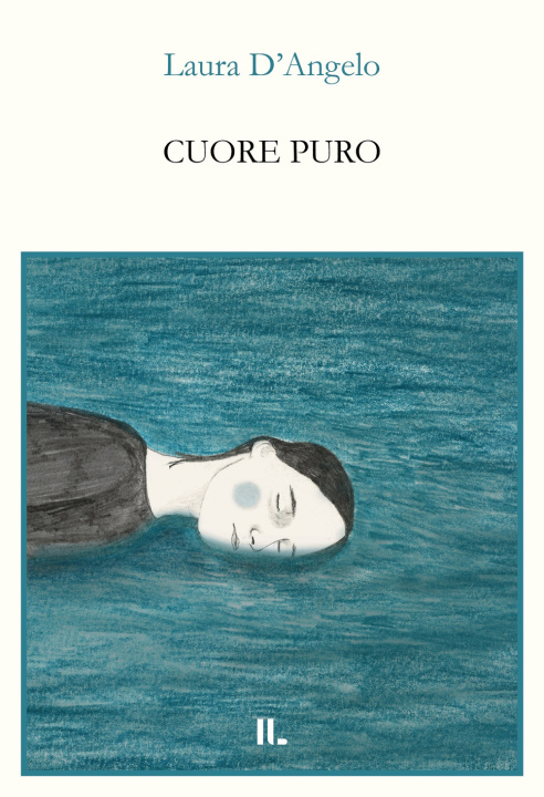Könyv Cuore puro Laura D'Angelo