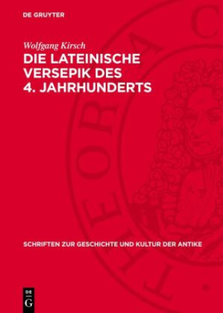 Kniha Die Lateinische Versepik des 4. Jahrhunderts Wolfgang Kirsch