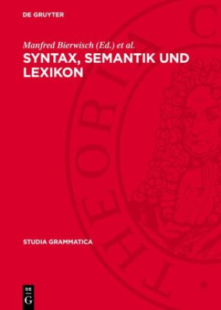 Kniha Syntax, Semantik und Lexikon Manfred Bierwisch