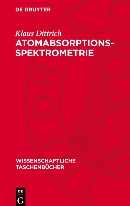 Knjiga Atomabsorptionsspektrometrie Klaus Dittrich