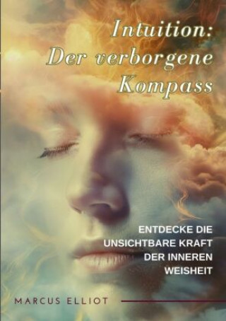 Libro Intuition: Der verborgene Kompass Marcus Elliot