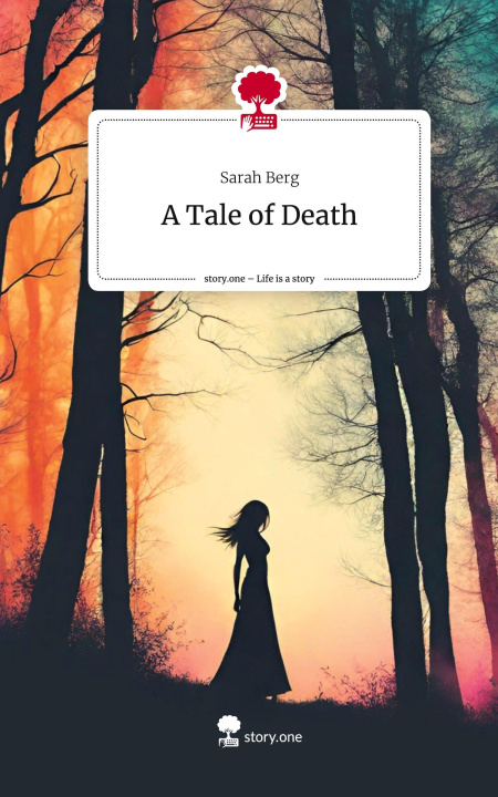 Buch A Tale of Death. Life is a Story - story.one Sarah Berg