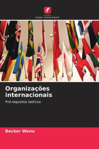 Knjiga Organizações internacionais Becker Wenu