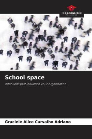 Knjiga School space Graciele Alice Carvalho Adriano