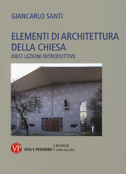 Carte Elementi di architettura della chiesa. Dieci lezioni introduttive Giancarlo Santi