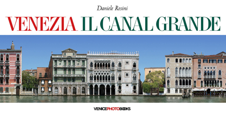 Kniha Venezia. Il Canal Grande. Ediz. multilingue Daniele Resini
