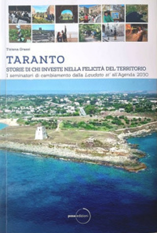 Книга Taranto. Storie di chi investe nella felicità del territorio Tiziana Grassi