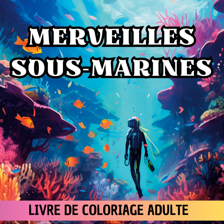 Knjiga Merveilles Sous-Marines Créatif Factory