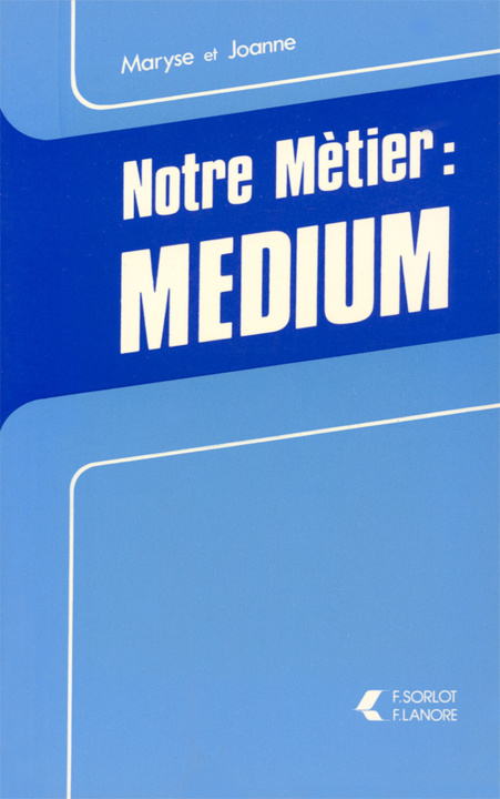 Knjiga Notre Métier Médium Maryse et Joanne