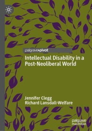 Carte Intellectual Disability in a Post-Neoliberal World Jennifer Clegg