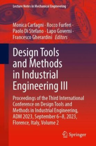 Libro Design Tools and Methods in Industrial Engineering III Monica Carfagni