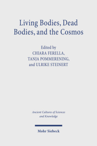 Kniha Living Bodies, Dead Bodies, and the Cosmos Chiara Ferella