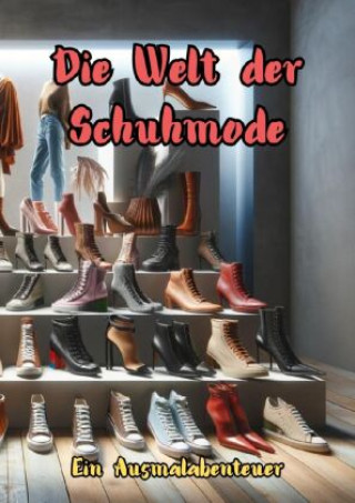 Knjiga Die Welt der Schuhmode Maxi Pinselzauber