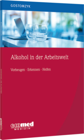 Könyv Alkohol in der Arbeitswelt Johannes G. Gostomzyk