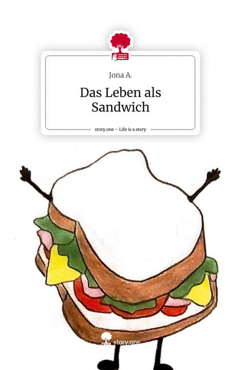 Könyv Das Leben als Sandwich. Life is a Story - story.one Jona A.