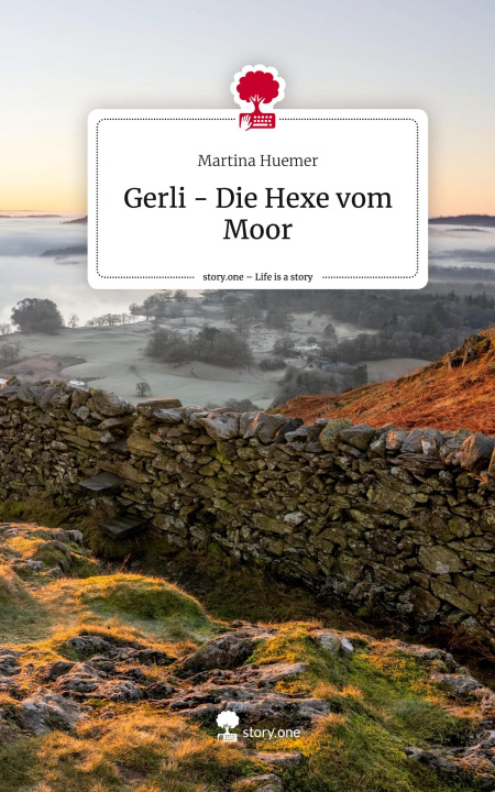 Книга Gerli - Die Hexe vom Moor. Life is a Story - story.one Martina Huemer