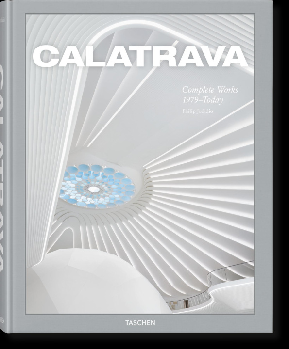 Βιβλίο Calatrava. Complete Works 1979–Today Santiago Calatrava