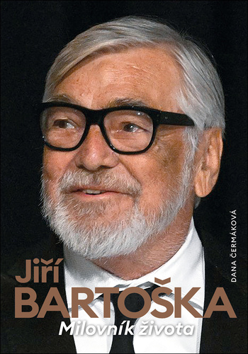 Book Jiří Bartoška Milovník života Dana Čermáková